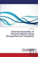 Directed Assembly Of Polymer Blends Using Nanopatterned Templates