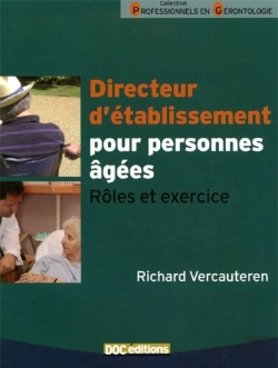 Bertrand.pt - Directeur D'Établissement Pour Personnes Âgées : Rôles Et Exercice
