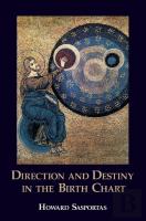 Direction And Destiny In The Birth Chart