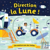 Direction La Lune ! Une Aventure Avec Des Tirettes