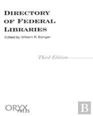 Directory Of Federal Libraries, 3rd Edition