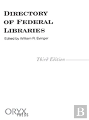 Directory Of Federal Libraries, 3rd Edition