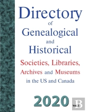Directory Of Genealogical And Historical Societies, Libraries And Museums In The Us And Canada, 2020, Vol 2