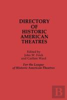 Directory Of Historic American Theatres