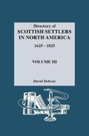 Directory Of Scottish Settlers In North America, 1625-1825