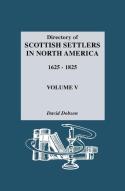 Directory Of Scottish Settlers In North America, 1625-1825
