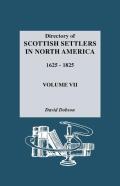 Directory Of Scottish Settlers In North America 1625-1825