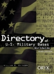 Directory Of U.S. Military Bases Worldwide, 3rd Edition