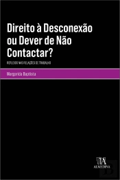 Direito à Desconexão ou Dever de Não Contactar?