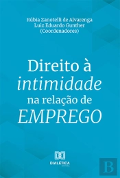 Direito À Intimidade Na Relação De Emprego