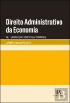 Direito Administrativo da Economia - Volume I