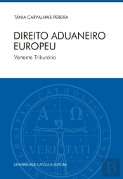 Direito Aduaneiro Europeu. Vertente Tributária