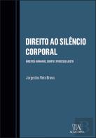 Direito ao Silêncio Corporal