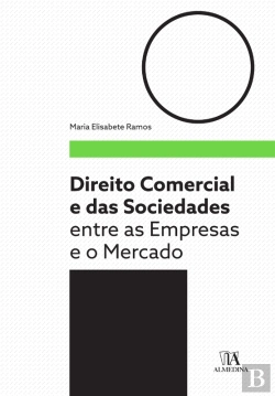 Bertrand.pt - Direito Comercial E Das Sociedades - Entre As Empresas E O Mercado