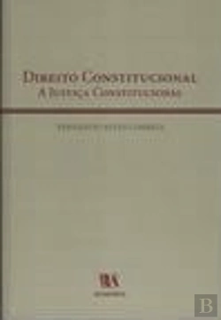 Bertrand.pt - Direito Constitucional - A Justiça Constitucional
