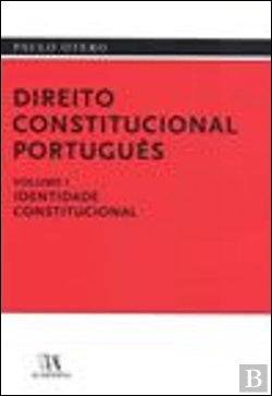 Bertrand.pt - Direito Constitucional Português - Volume I