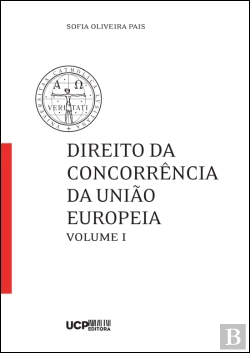 Bertrand.pt - Direito da Concorrência da União Europeia - Volume I