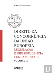 Direito da Concorrência da União Europeia - Volume II