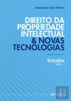 Direito da Propriedade Intelectual & Novas Tecnologias