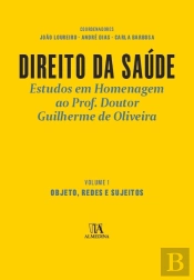 Direito da Saúde - Estudos em Homenagem ao Prof. Doutor Guilherme de Oliveira