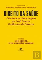 Direito da Saúde - Estudos em Homenagem ao Prof. Doutor Guilherme de Oliveira