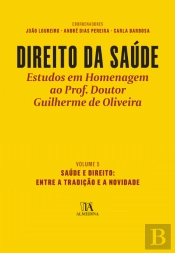 Direito da Saúde - Estudos em Homenagem ao Prof. Doutor Guilherme de Oliveira