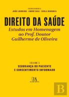 Direito da Saúde - Estudos em Homenagem ao Prof. Doutor Guilherme de Oliveira