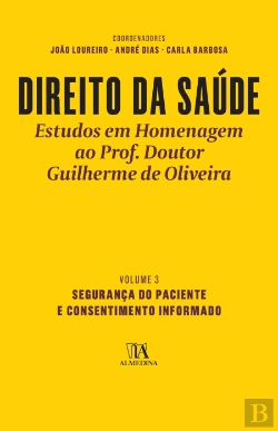 Bertrand.pt - Direito da Saúde - Estudos em Homenagem ao Prof. Doutor Guilherme de Oliveira