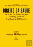 Direito da Saúde - Estudos em Homenagem ao Prof. Doutor Guilherme de Oliveira