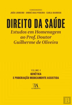 Bertrand.pt - Direito da Saúde - Estudos em Homenagem ao Prof. Doutor Guilherme de Oliveira