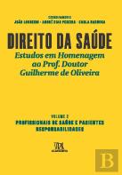 Direito da Saúde - Estudos em Homenagem ao Prof. Doutor Guilherme de Oliveira
