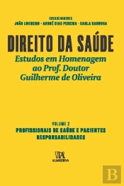 Direito da Saúde - Estudos em Homenagem ao Prof. Doutor Guilherme de Oliveira