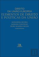 Direito da União Europeia. Elementos de Direito e Políticas da União