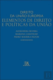 Direito da União Europeia. Elementos de Direito e Políticas da União