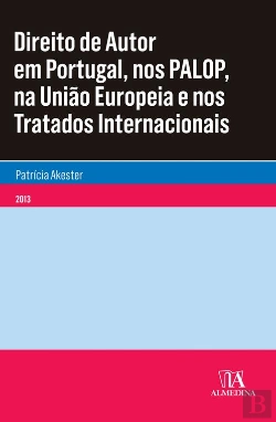 Bertrand.pt - Direito de Autor em Portugal, nos PALOP, na União Europeia e nos Tratados Internacionais