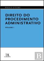 Direito do Procedimento Administrativo - Volume I