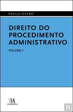 Bertrand.pt - Direito do Procedimento Administrativo - Volume I