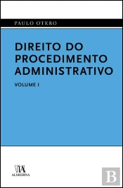 Direito do Procedimento Administrativo - Volume I