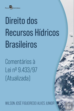 Bertrand.pt - Direito Dos Recursos Hídricos Brasileiros