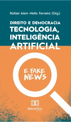 Bertrand.pt - Direito E Democracia: Tecnologia, Inteligência Artifi Cial E Fake News