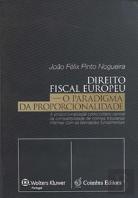 Direito Fiscal Europeu - O Paradigma da Proporcionalidade