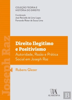 Bertrand.pt - Direito Ilegítimo E Positivismo