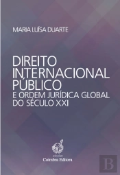Direito Internacional Público e Ordem Jurídica Global do Século XXI