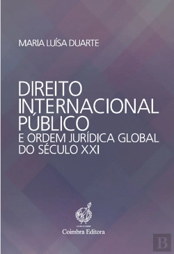 Bertrand.pt - Direito Internacional Público e Ordem Jurídica Global do Século XXI