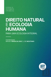 Direito Natural E Ecologia Humana: Para Uma Ecologia Integral