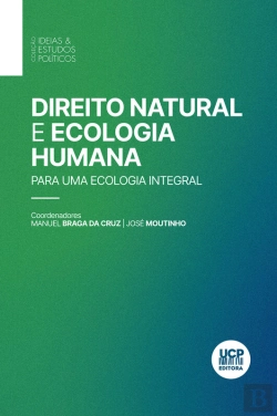 Bertrand.pt - Direito Natural E Ecologia Humana: Para Uma Ecologia Integral
