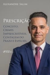 Direito Penal - 10.⁠ ⁠⁠Prescrição - Conceito; Crimes Imprescritíveis; Contagem Do Prazo; Espécies 