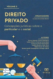 Direito Privado: Concepções Jurídicas Sobre O Particular E O Social