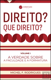 Direito? Que Direito? - Volume I