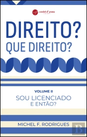 Direito? Que Direito? - Volume II